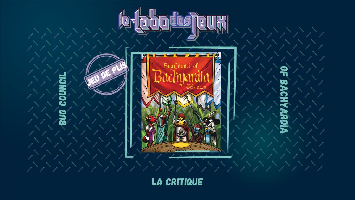 Test : Bug Council of Backyardia | Le Labo des Jeux